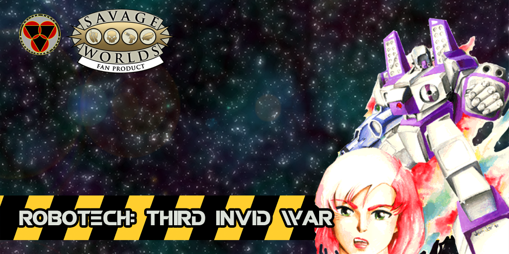You are currently viewing Robotech: Third Invid War Table of Contents, Savage Worlds